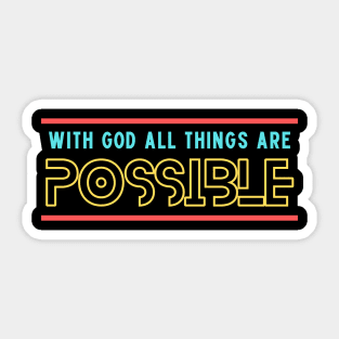 With God All Things Are Possible | Christian Saying Sticker